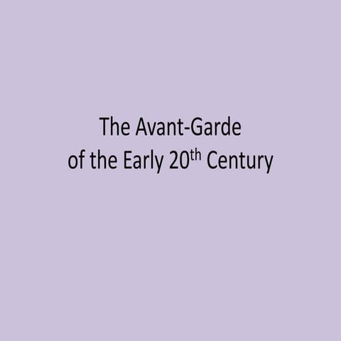The Avant-Garde in the Early Twentieth Century