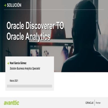 #avanttic_webinar Migración de Discoverer a Oracle Analytics