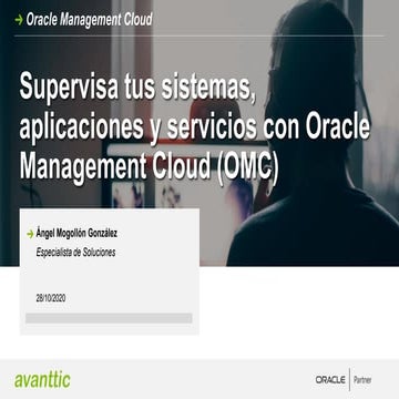 #avanttic_webinar Supervisa tus sistemas, aplicaciones y servicios con Oracle...