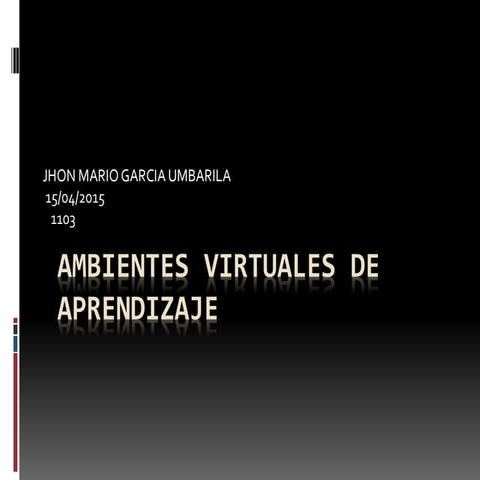 AMBIENTES VIRTUALES DE APRENDIZAJE 