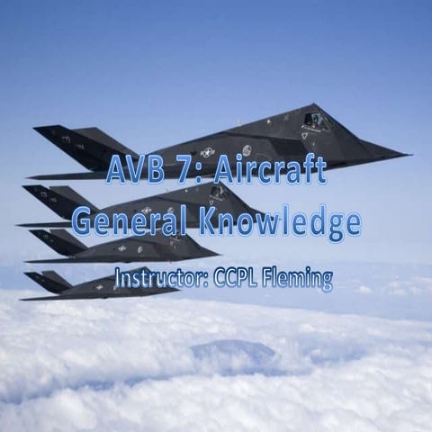 AVB 7: Aircraft General Knowledge - CCPL Fleming - 24 SEP