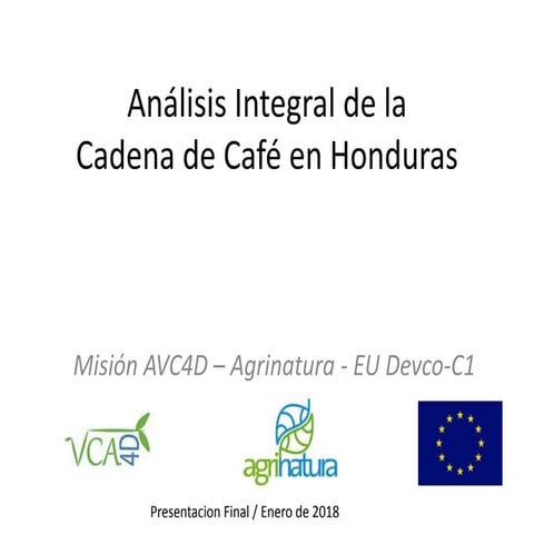 Avc4 d cafe honduras   presentacion eu devco enero 2018