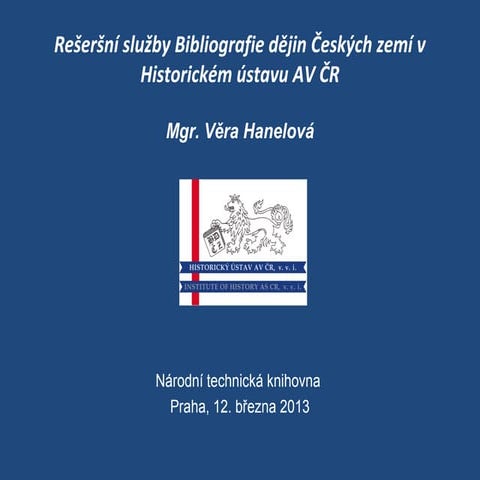 Rešeršní služby Bibliografie dějin Českých zemí v Historickém ústavu AV ČR (M...