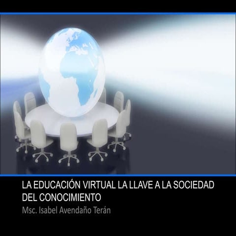 La educación virtual la llave a la sociedad del conocimiento