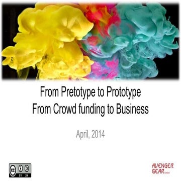 AvengerGear present: From pretotype to prototype