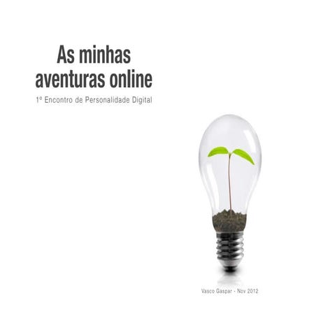 As minhas aventuras online