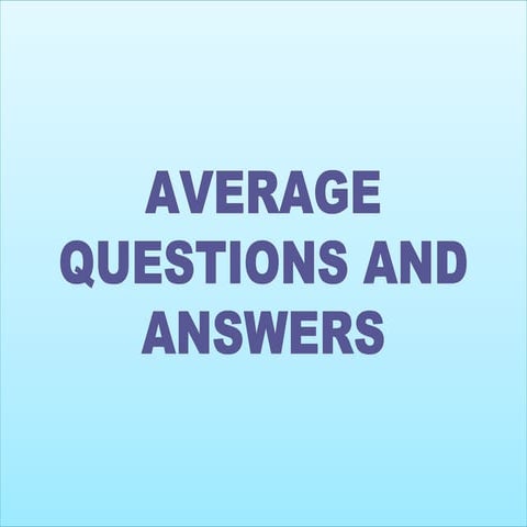 Average questions and answers