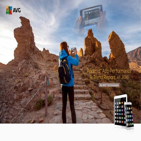 Avg technologies android app_performance__trends_report_h1 2016