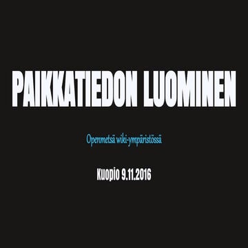 Paikkatiedon luominen ja hyödyntäminen