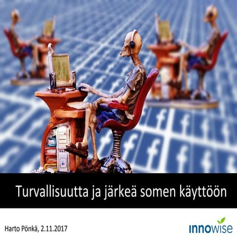 Turvallisuutta ja järkeä somen käyttöön