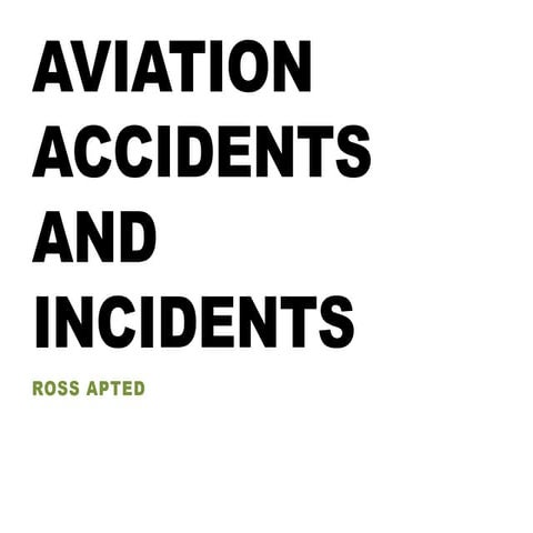 Aviation accidents and incidents