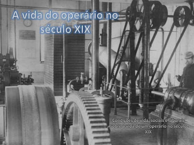 A vida do oper+írio no s+®culo xix