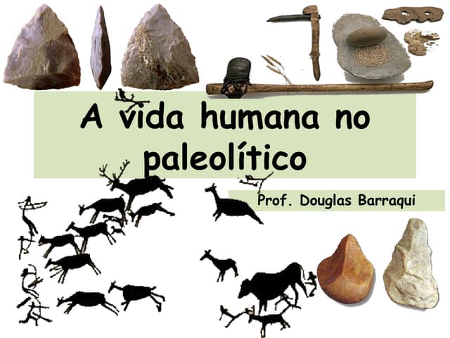 A vida humana no paleolítico