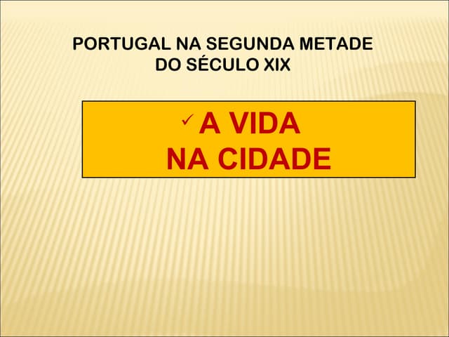 A vida  na cidade em Portugal no sé...