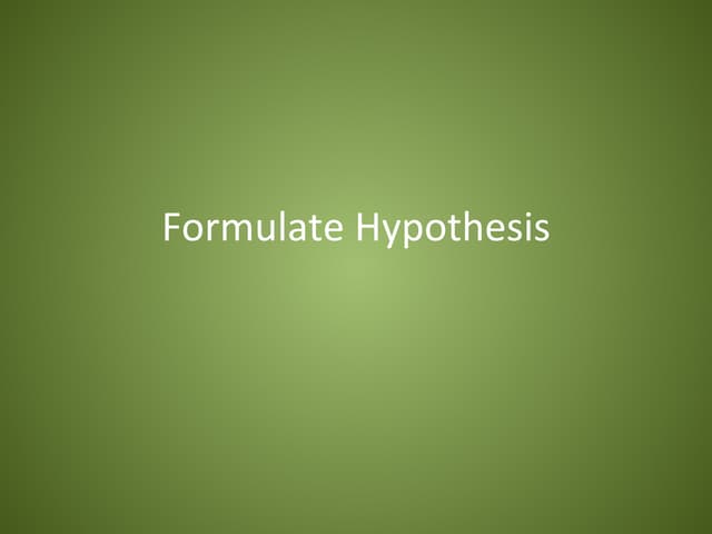 Formulating a Hypothesis