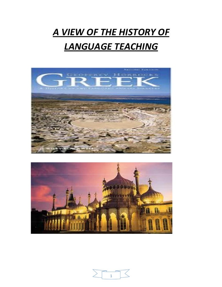 A VIEW OF THE HISTORY OF LANGUAGE TEACHING