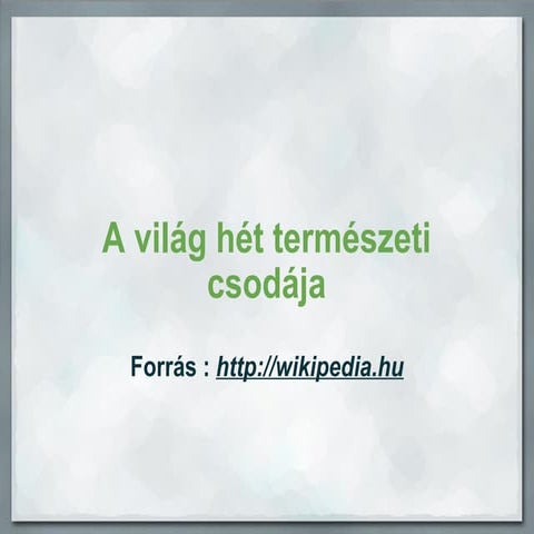 A vilag het_termeszeti_csodaja