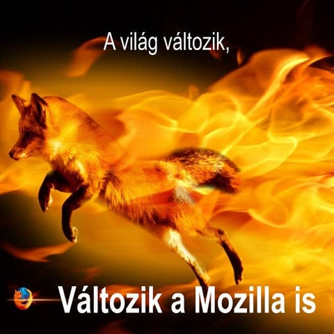 A világ változik, változik a Mozilla is