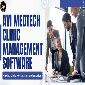 Making Clinic Work Easier and Smarter Meet AVI MedTech Clinic ...