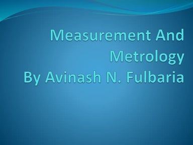 Measurement and Metrology
