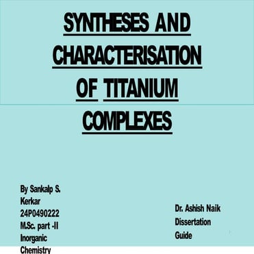 Synthesis of Titanium complexes and characterisation.pdf
