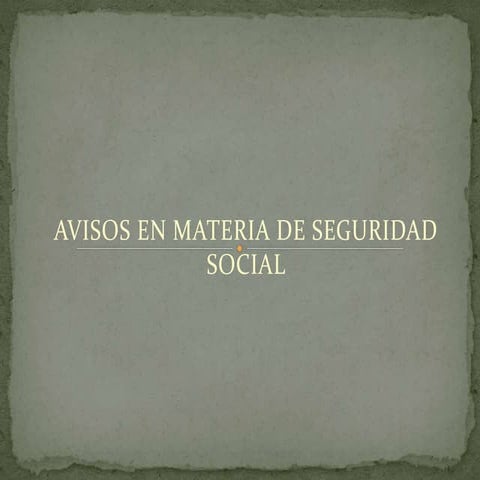 Avisos en materia de seguridad social