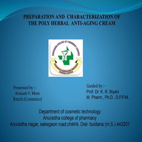 PREPARATION AND  CHARACTERIZATION OF THE POLY HERBAL  ANTI-AGEING CREAM