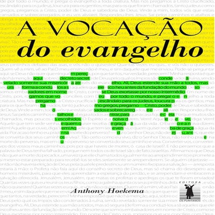A vocação do evangelho (anthony andrew hoekema)