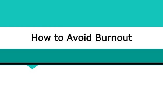 Avoid burnout branded
