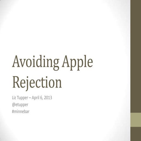 Avoiding apple rejection