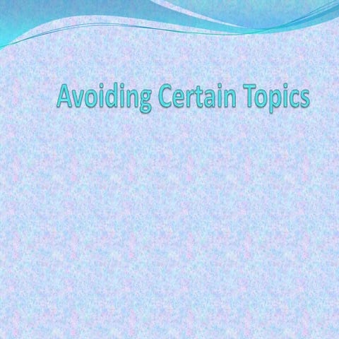 Avoiding certain topics ccu