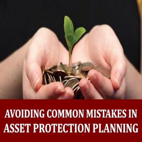 Avoiding Common Mistakes in Asset Protection Planning in Arkansas | PDF