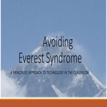 Avoiding Everest Syndrome