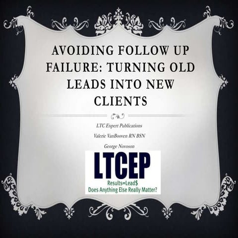 Turning Home Care Leads into Clients - Avoiding Follow Up Failure 