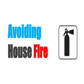 Avoiding house fire