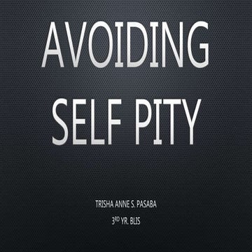 Avoiding self pity | PPTX