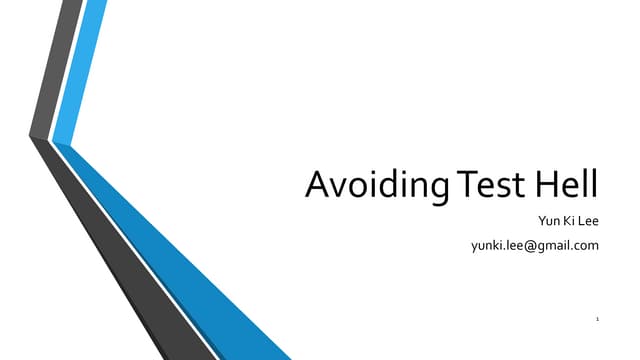 Avoiding test hell