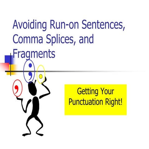 Avoid run ons and comma splices lesson
