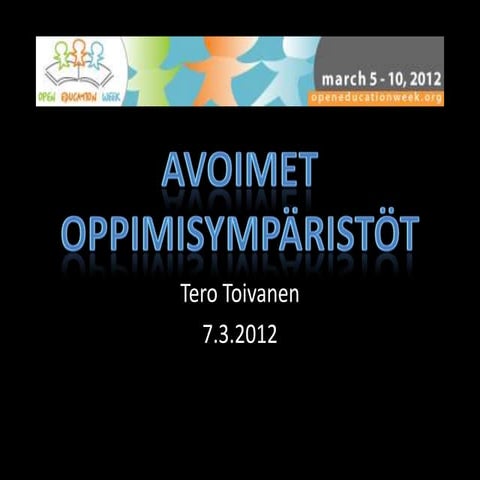 Avoimet oppimisympäristöt 7.3.2012