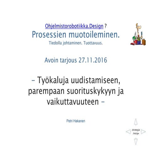 Avoin tarjous. #ohjelmistorobotikka #design - Petri Hakanen