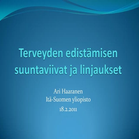 Terveyden edistämisen suuntaviivat ja linjaukset