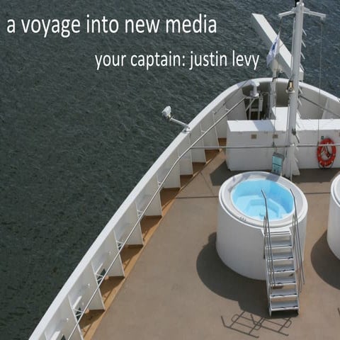 A Voyage Into New Media