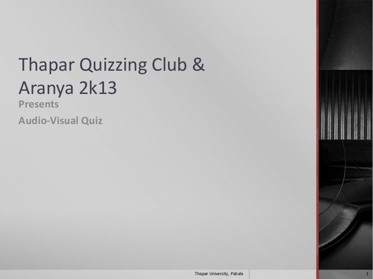 Audio Visual Quiz Nov 19,2013
