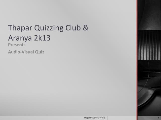 Audio Visual Quiz Nov 19,2013