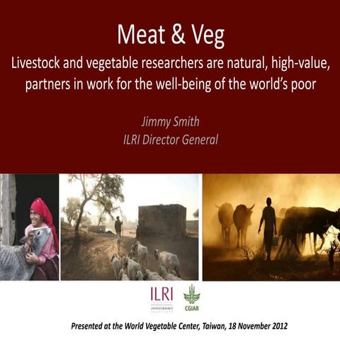 Meat and Veg: Livestock and vegetable researchers are natural, high-value, pa...