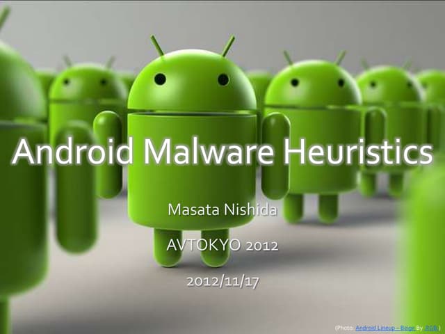 AVTOKYO2012 Android Malware Heuristics(en)