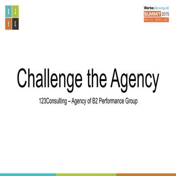 Werbeplanung.at SUMMIT 15 – Challenge the Agency – Woran man erkennt, ob die ...