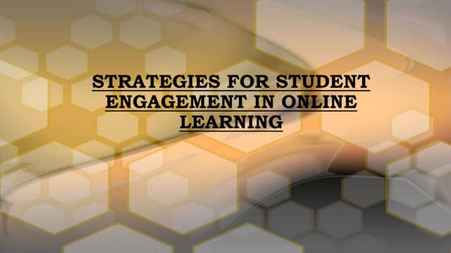 STRATEGIES FOR STUDENT ENGAGEMENT IN ONLINE LEARNING