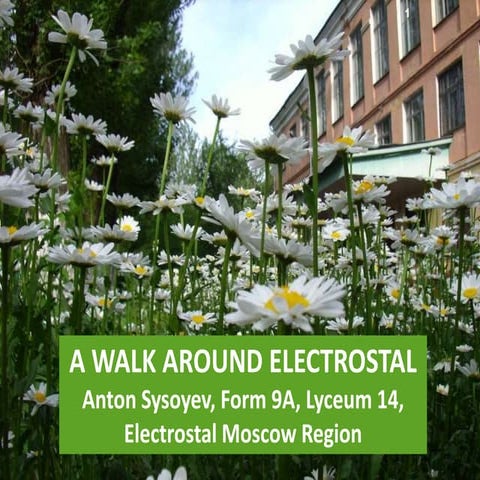 A walk around electrostal sysoyev anton class 9a_lyceum 14