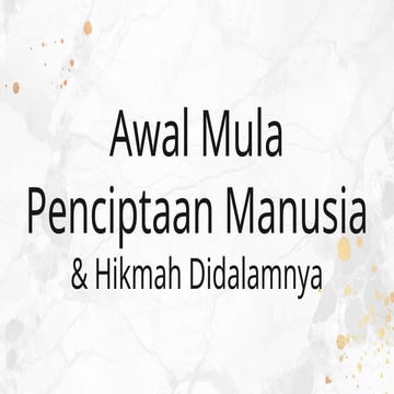 Kisah Awal Mula Penciptaan Manusia Pptx